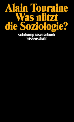 Was nützt die Soziologie?