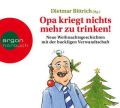 Opa kriegt nichts mehr zu trinken!, 2 Audio-CDs