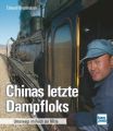 Chinas letzte Dampfloks