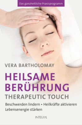 Heilsame Berührung - Therapeutic Touch