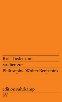 Studien zur Philosophie Walter Benjamins