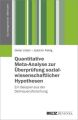 Quantitative Meta-Analyse zur Überprüfung sozialwissenschaftlicher Hypothesen