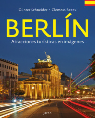 Berlín - Atracciones turísticas en imágenes. Berlin - Die Sehenswürdigkeiten in Bildern, spanische Ausgabe