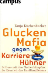 Gluckenmafia gegen Karrierehühner