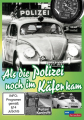 Als die Polizei noch im Käfer kam 