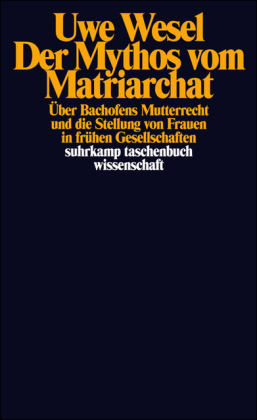 Der Mythos vom Matriarchat