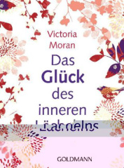 Das Glück des inneren Lächelns