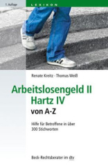 Arbeitslosengeld II, Hartz IV von A-Z