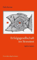 Erfolgsgesellschaft im Stresstest.