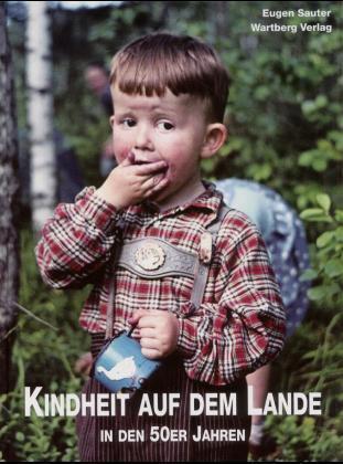 Kindheit auf dem Lande in den 50er Jahren