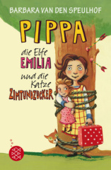 Pippa, die Elfe Emilia und die Katze Zimtundzucker