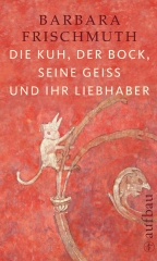 Die Kuh, der Bock, seine Geiß und ihr Liebhaber