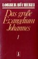 Johannes, das große Evangelium. Bd.1