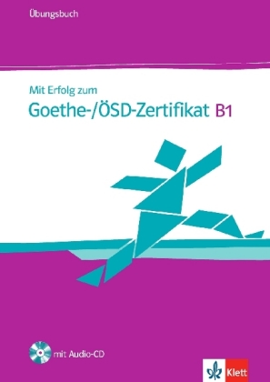 Mit Erfolg zum Goethe-/ÖSD-Zertifikat B1, m. Audio-CD