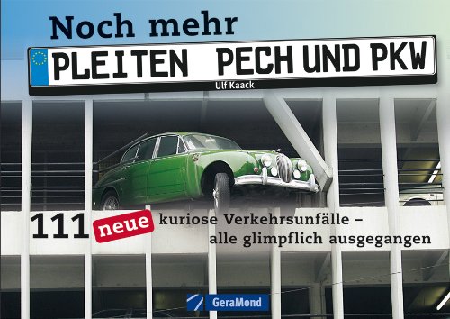 Noch mehr Pleiten Pech und PKW