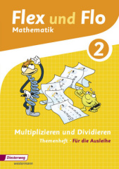 Multiplizieren und Dividieren (Für die Ausleihe). Themenheft.2