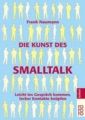 Die Kunst des Smalltalk