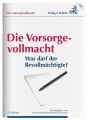 Die Vorsorgevollmacht