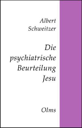 Die psychiatrische Beurteilung Jesu