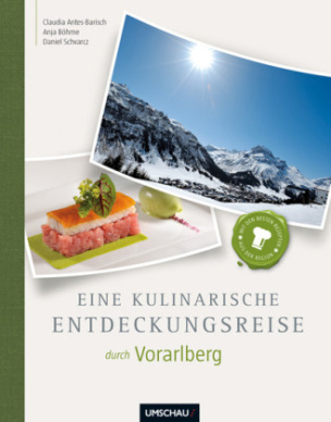 Eine kulinarische Entdeckungsreise durch Vorarlberg