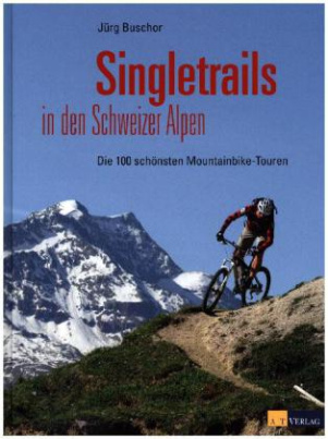 Singletrails in den Schweizer Alpen