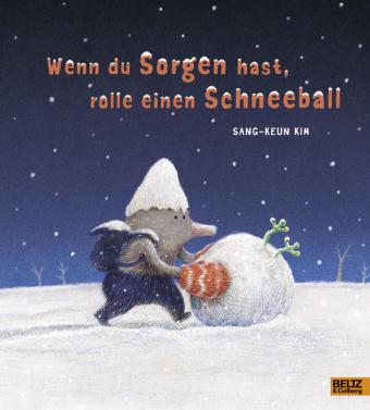 Wenn du Sorgen hast, rolle einen Schneeball