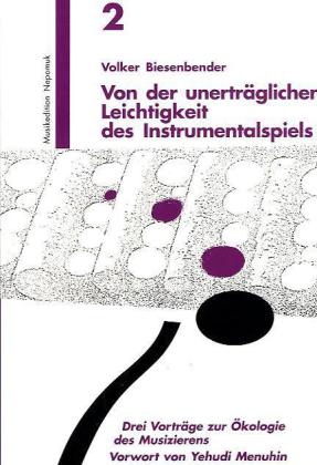 Von der unerträglichen Leichtigkeit des Instrumentalspiels