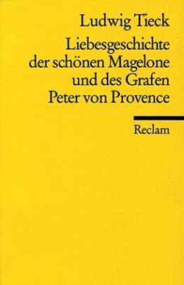 Liebesgeschichte der schönen Magelone und des Grafen Peter von Provence