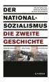 Der Nationalsozialismus - die zweite Geschichte