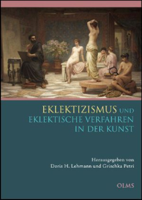 Eklektizismus und eklektische Verfahren in der Kunst