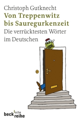 Von Treppenwitz und Sauregurkenzeit