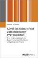 ADHS im Schnittfeld verschiedener Professionen