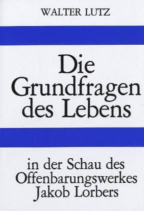 Die Grundfragen des Lebens