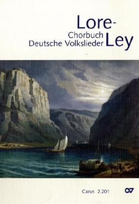 Lore-Ley, Chorbuch Deutsche Volkslieder. Bd.1