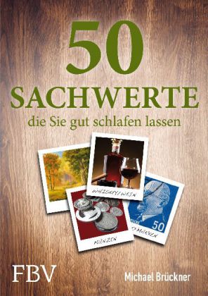 50 Sachwerte, die Sie gut schlafen lassen