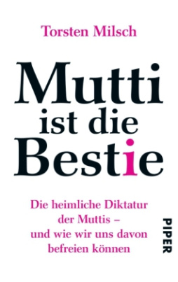 Mutti ist die Bestie