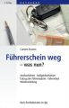 Führerschein weg - was nun?