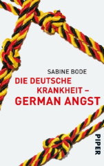 Die deutsche Krankheit - German Angst