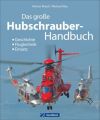 Das große Hubschrauber-Handbuch