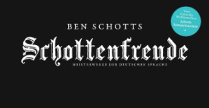 Ben Schotts Schottenfreude