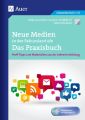 Neue Medien in der Sekundarstufe - Das Praxisbuch, m. CD-ROM