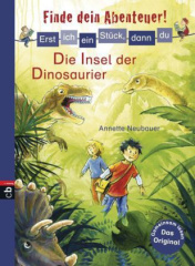 Erst ich ein Stück, dann du - Finde dein Abenteuer! Die Insel der Dinosaurier