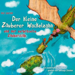 Der kleine Zauberer Wackelzahn u d zerbröselte Zauberstab, 1 Audio-CD