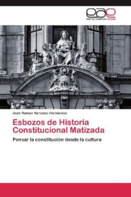 Esbozos de Historia Constitucional Matizada