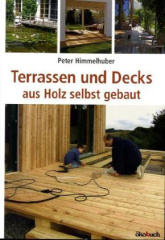 Terrassen und Decks aus Holz selbst gebaut