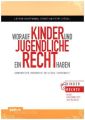 Worauf Kinder und Jugendliche ein Recht haben