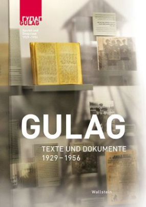 Gulag - Texte und Dokumente 1929-1956
