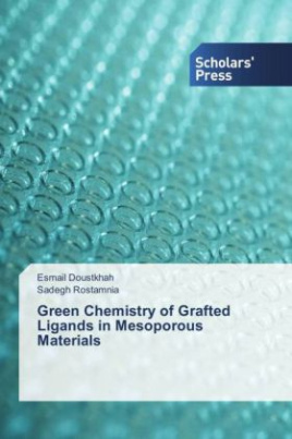 Green Chemistry of Grafted Ligands in Mesoporous Materials