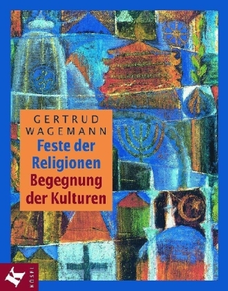 Feste der Religionen, Begegnung der Kulturen