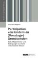 Partizipation von Kindern an (Ganztags-)Grundschulen